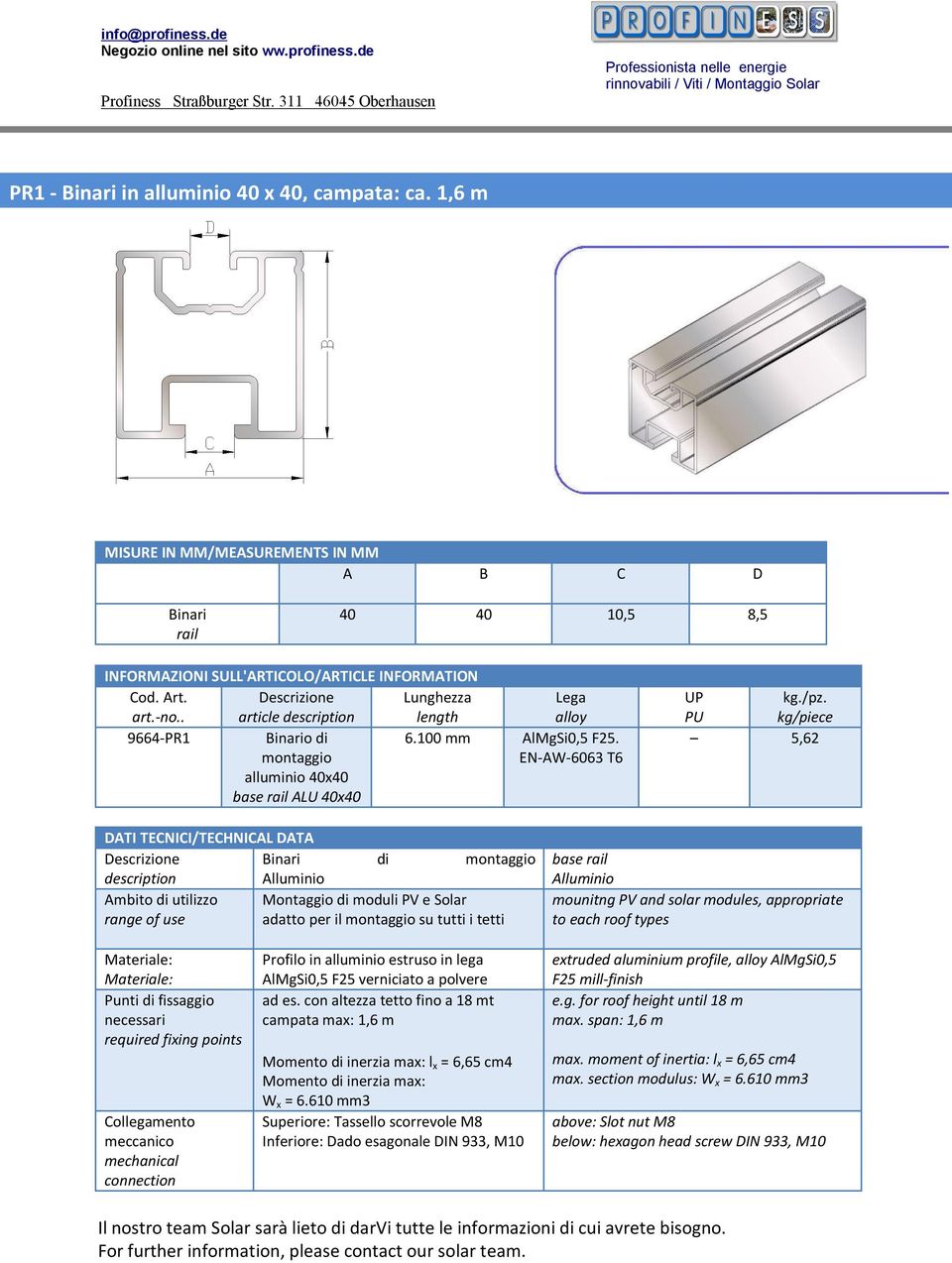 and solar modules, appropriate to each roof types Punti di fissaggio necessari required fixing points Collegamento ad es.