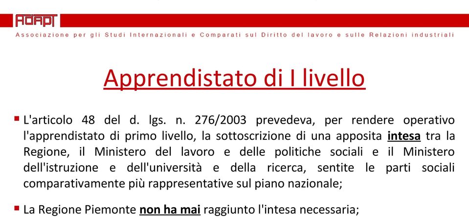 intesa tra la Regione, il Ministero del lavoro e delle politiche sociali e il Ministero dell'istruzione e