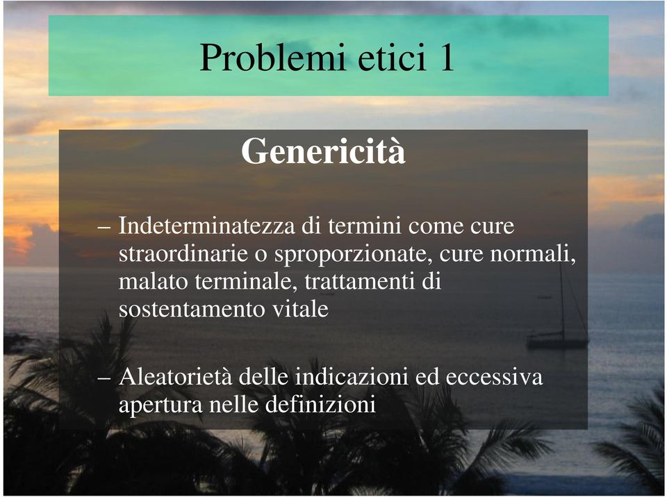 malato terminale, trattamenti di sostentamento vitale