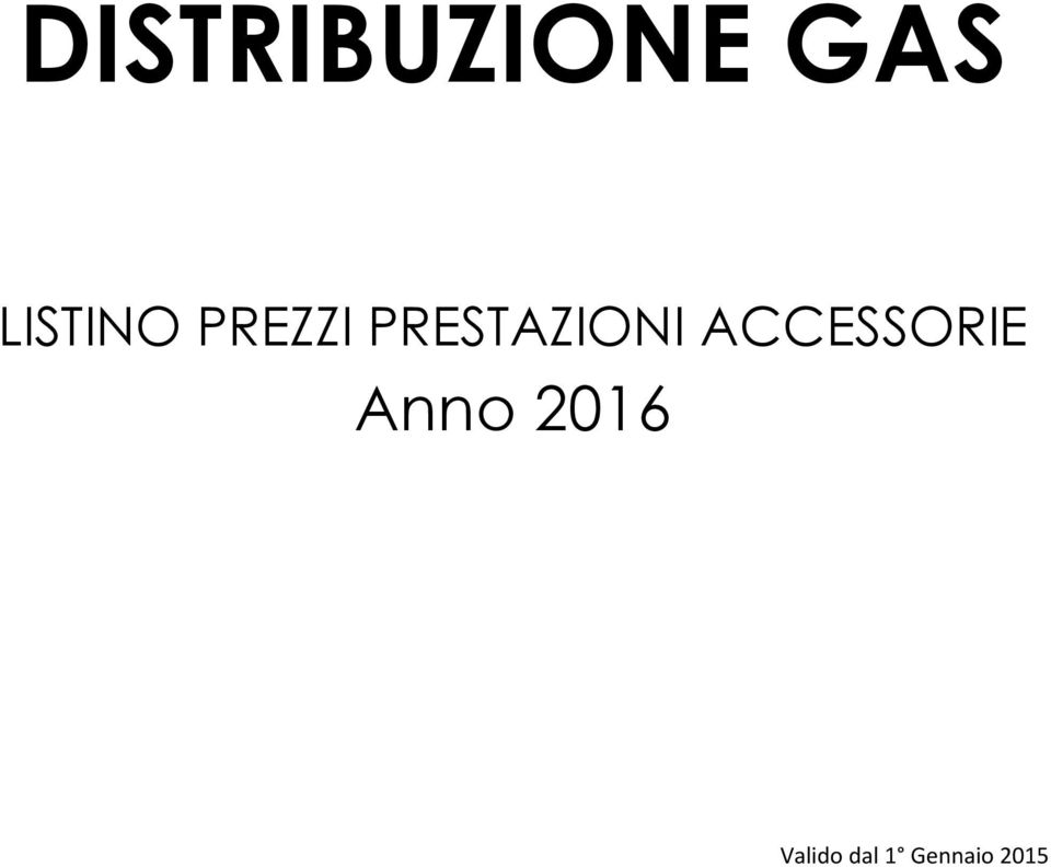 PRESTAZIONI ACCESSORIE