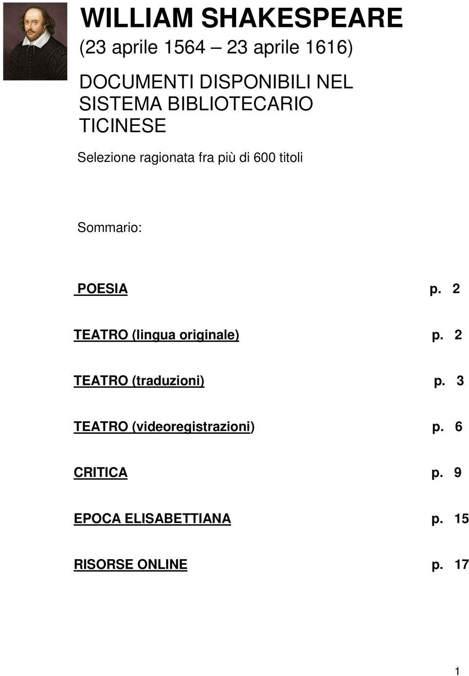 Sommario: POESIA p. 2 TEATRO (lingua originale) p. 2 TEATRO (traduzioni) p.