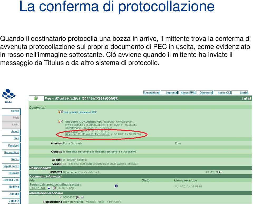 documento di PEC in uscita, come evidenziato in rosso nell immagine sottostante.