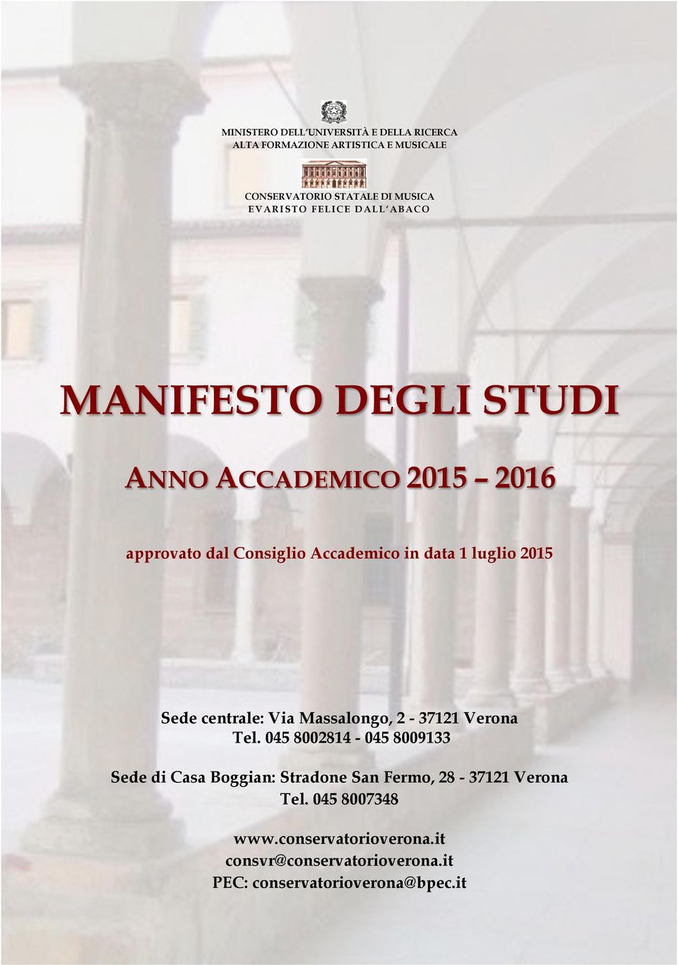 2015 Sede centrale: Via Massalongo, 2-37121 Verona Tel.
