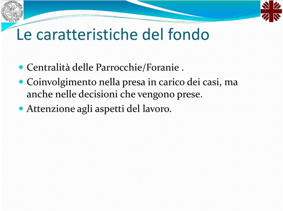 Coinvolgimento nella presa in carico dei casi,