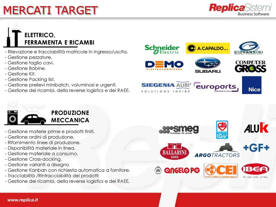 PRODUZIONE MECCANICA - Gestione materie prime e prodotti finiti. - Gestione ordini di produzione. - Rifornimento linee di produzione. - Disponibilità materiale in linea.