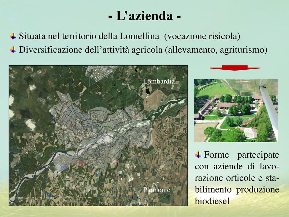 (allevamento, agriturismo) Lombardia Piemonte Forme