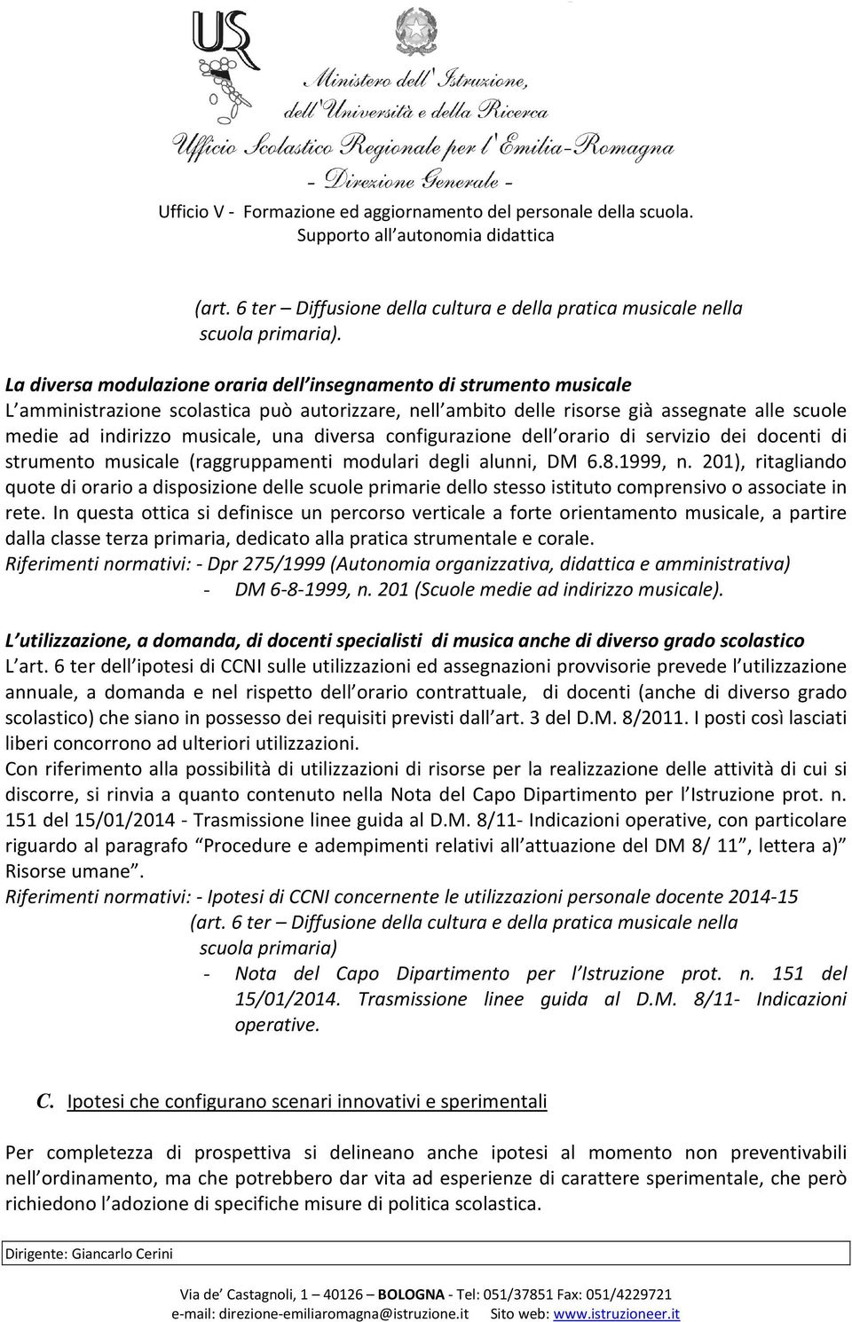 una diversa configurazione dell orario di servizio dei docenti di strumento musicale (raggruppamenti modulari degli alunni, DM 6.8.1999, n.