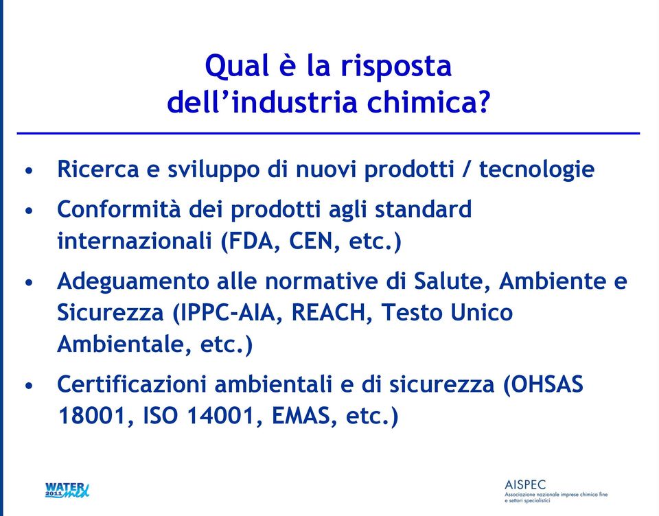 standard internazionali (FDA, CEN, etc.