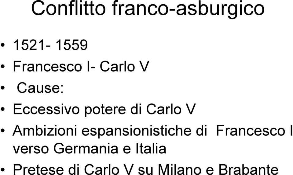 Ambizioni espansionistiche di Francesco I verso