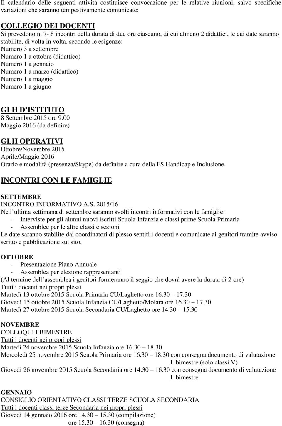 Numero 1 a gennaio Numero 1 a marzo (didattico) Numero 1 a maggio Numero 1 a giugno LH D SU 8 Settembre 2015 ore 9.