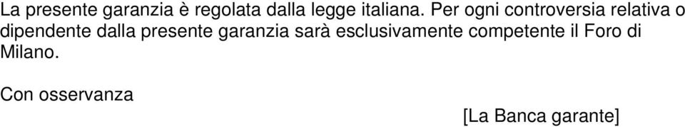 Per ogni controversia relativa o dipendente dalla