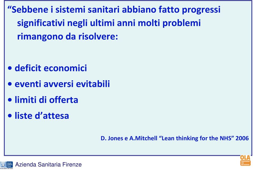 risolvere: deficit economici eventi avversi evitabili limiti