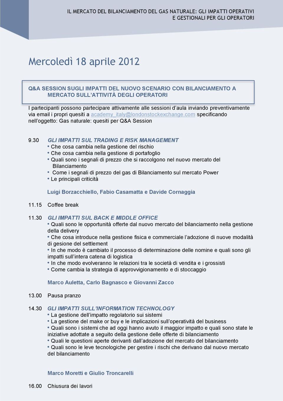 com specificando nell oggetto: Gas naturale: quesiti per Q&A Session 9.