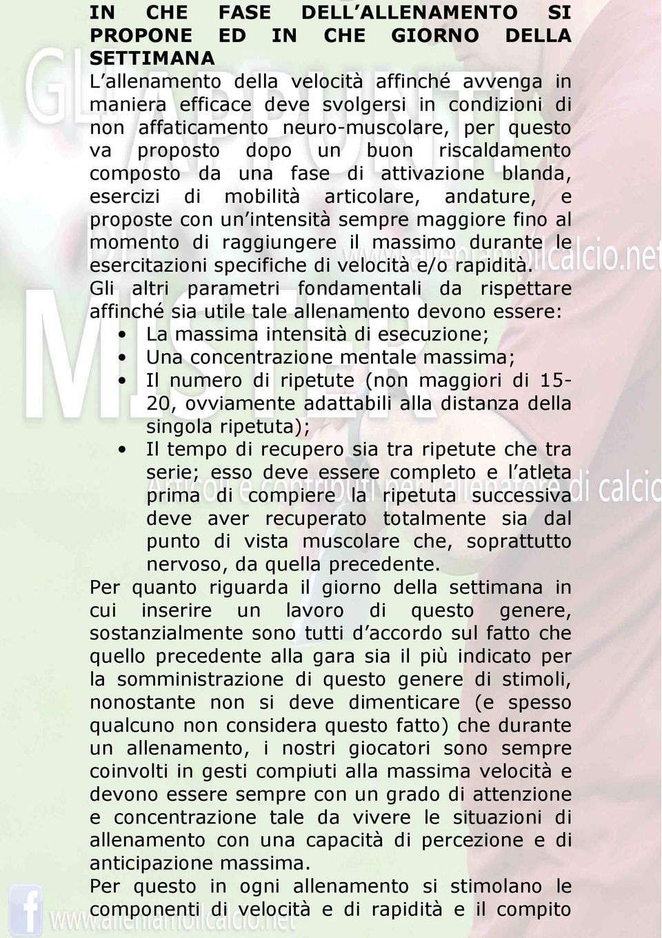 fino al momento di raggiungere il massimo durante le esercitazioni specifiche di velocità e/o rapidità.