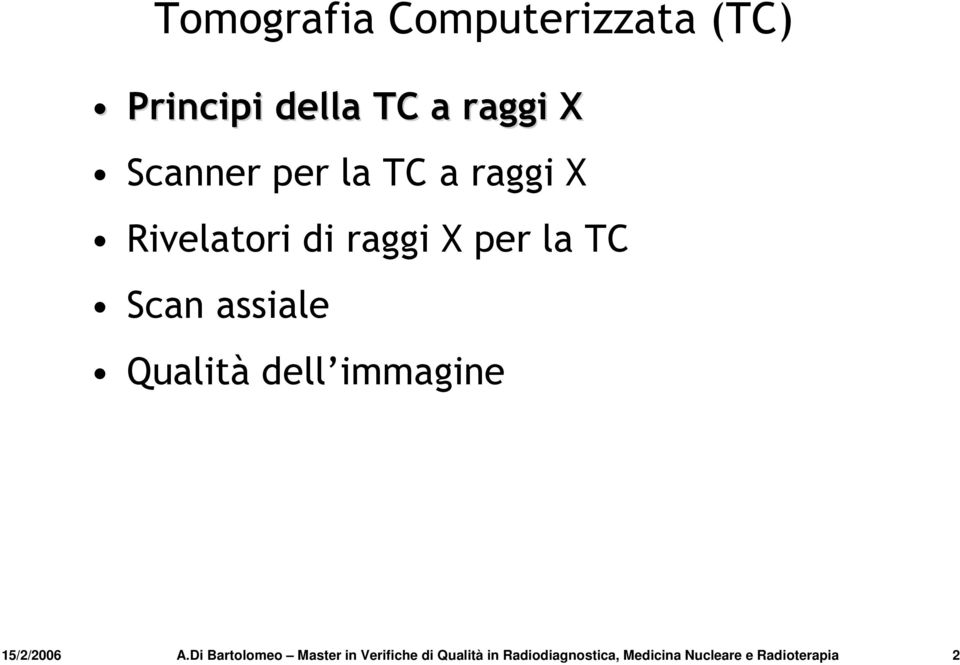 Qualità dell immagine 15/2/2006 A.