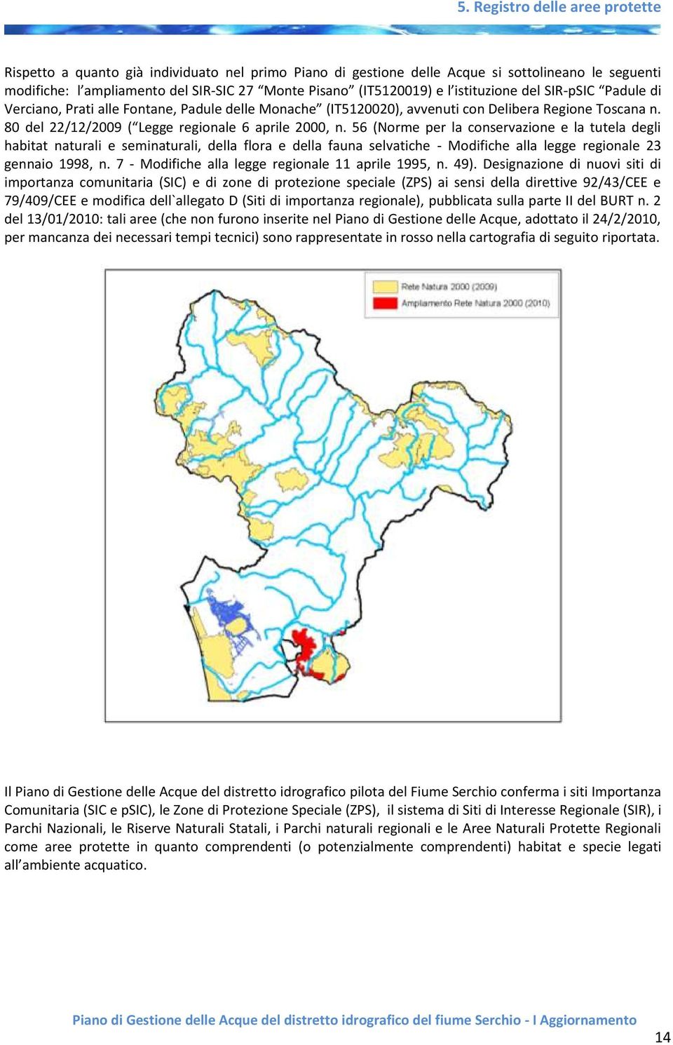 56 (Norme per la conservazione e la tutela degli habitat naturali e seminaturali, della flora e della fauna selvatiche - Modifiche alla legge regionale 23 gennaio 1998, n.