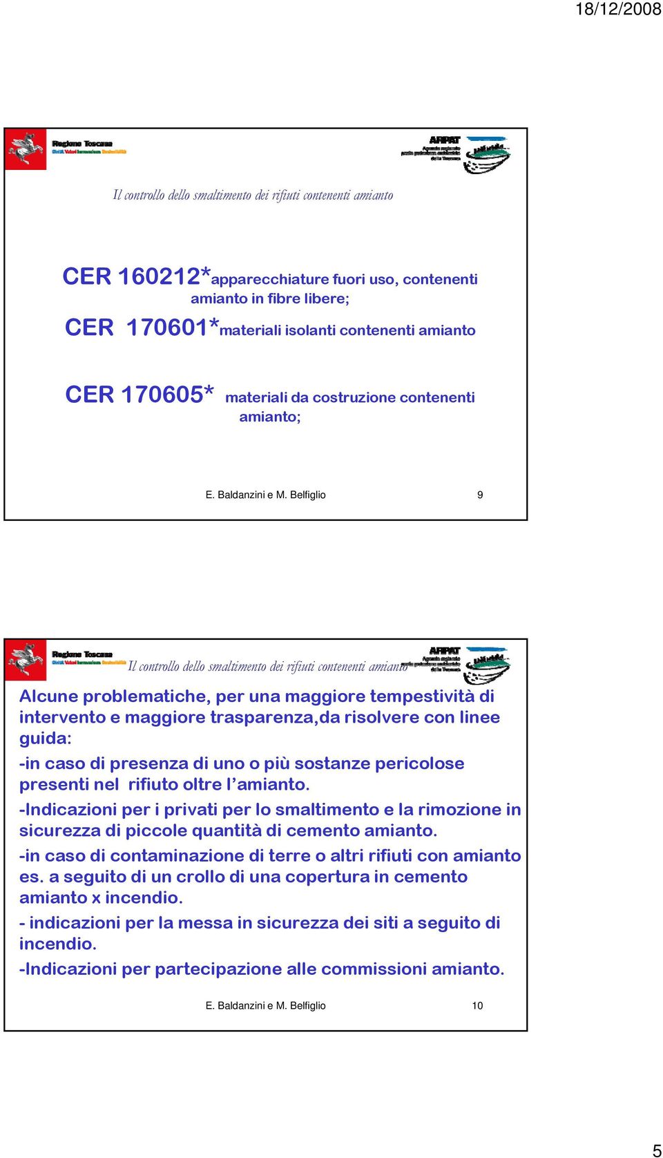 rifiuto oltre l amianto. -Indicazioni per i privati per lo smaltimento e la rimozione in sicurezza di piccole quantità di cemento amianto.