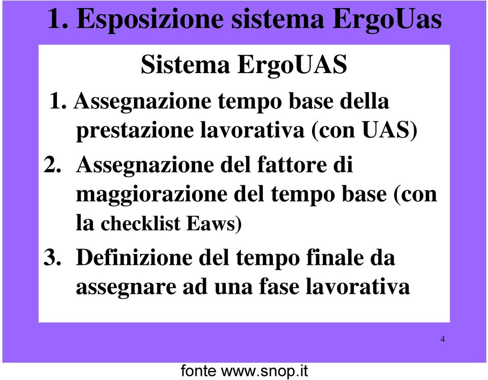 Assegnazione del fattore di maggiorazione del tempo base (con la