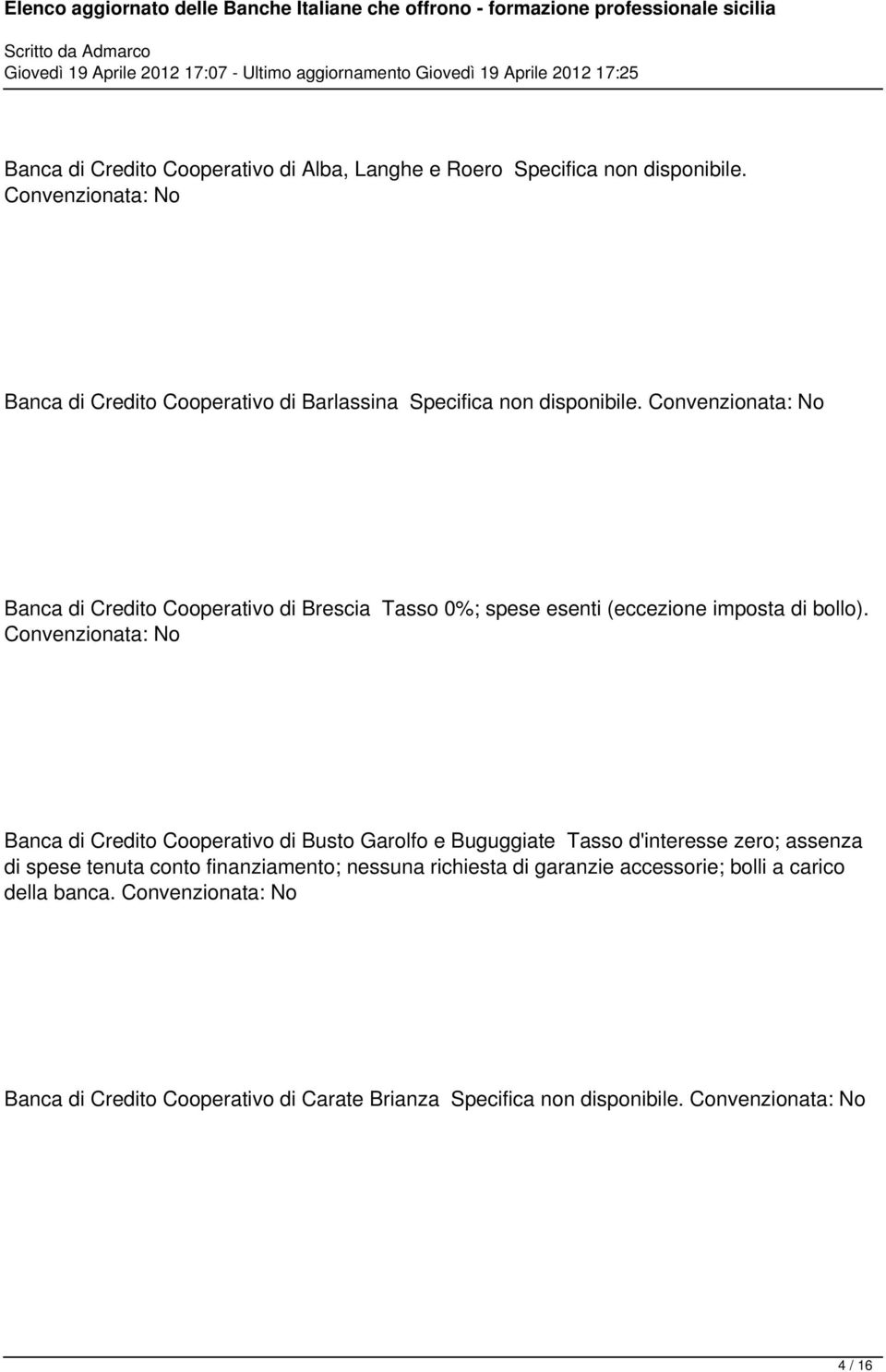 Banca di Credito Cooperativo di Brescia Tasso 0%; spese esenti (eccezione imposta di bollo).
