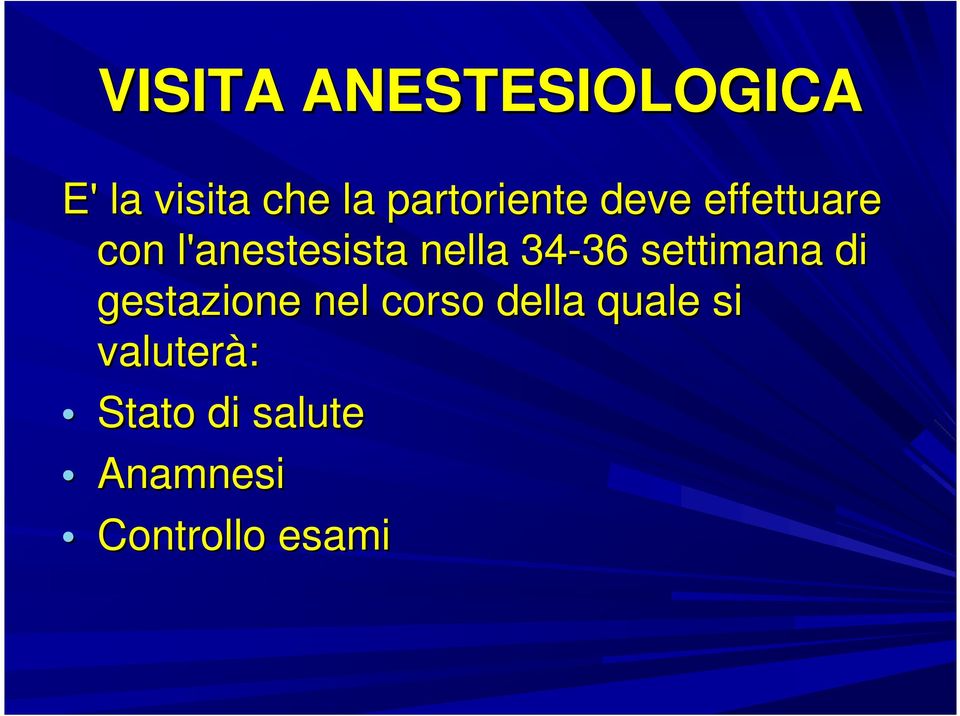 nella 34-36 36 settimana di gestazione nel corso