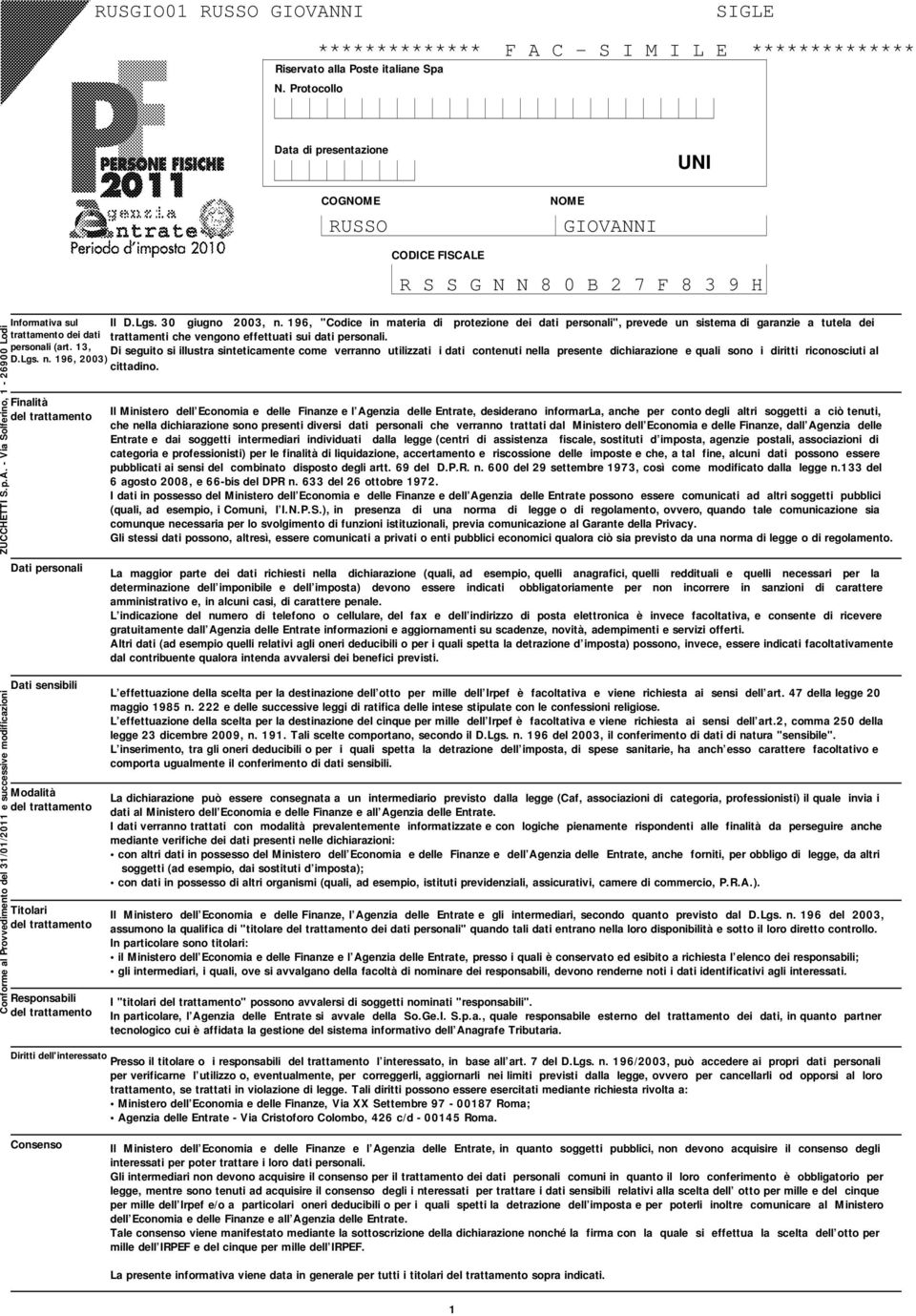 0 giugno 00, n. 9, "Codice in materia di protezione dei dati personali", prevede un sistema di garanzie a tutela dei trattamento dei dati trattamenti che vengono effettuati sui dati personali.