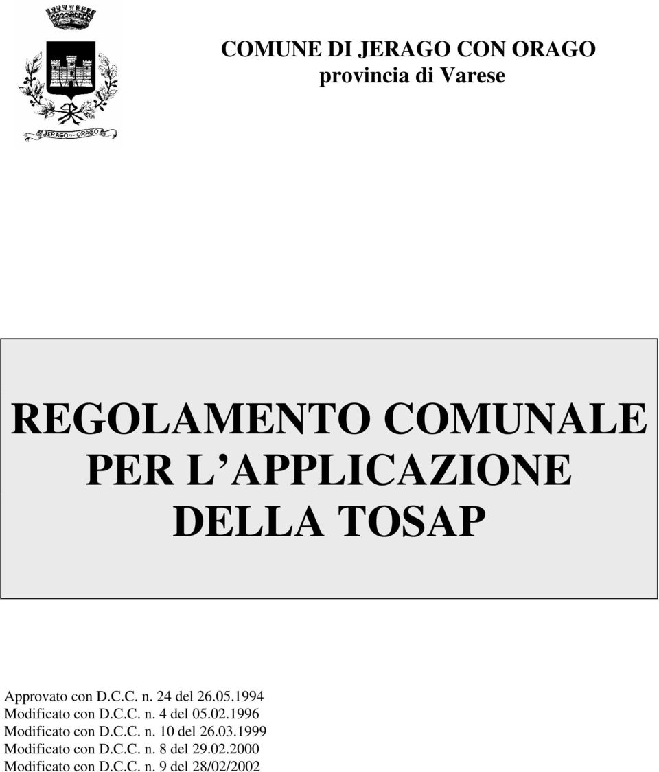 1994 Modificato con D.C.C. n. 4 del 05.02.1996 Modificato con D.C.C. n. 10 del 26.