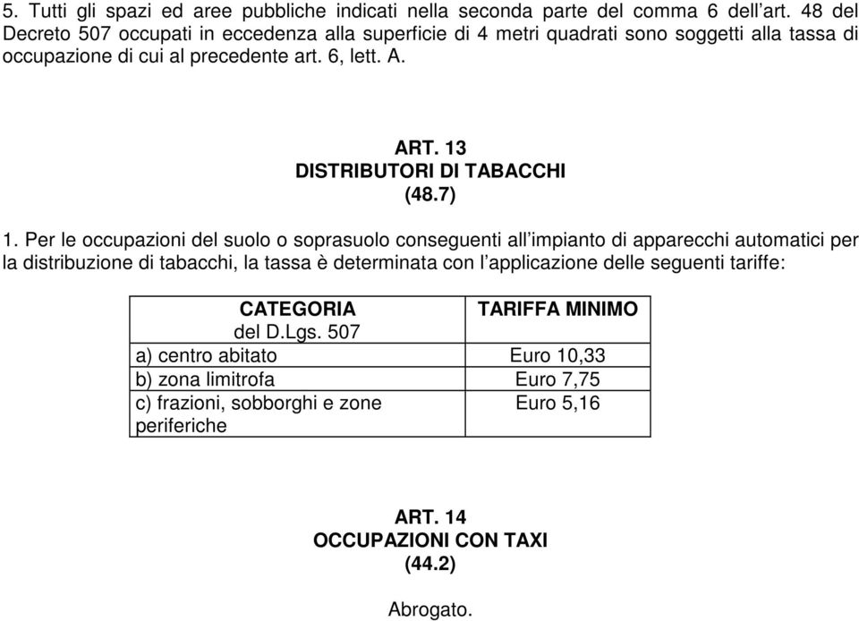 13 DISTRIBUTORI DI TABACCHI (48.7) 1.