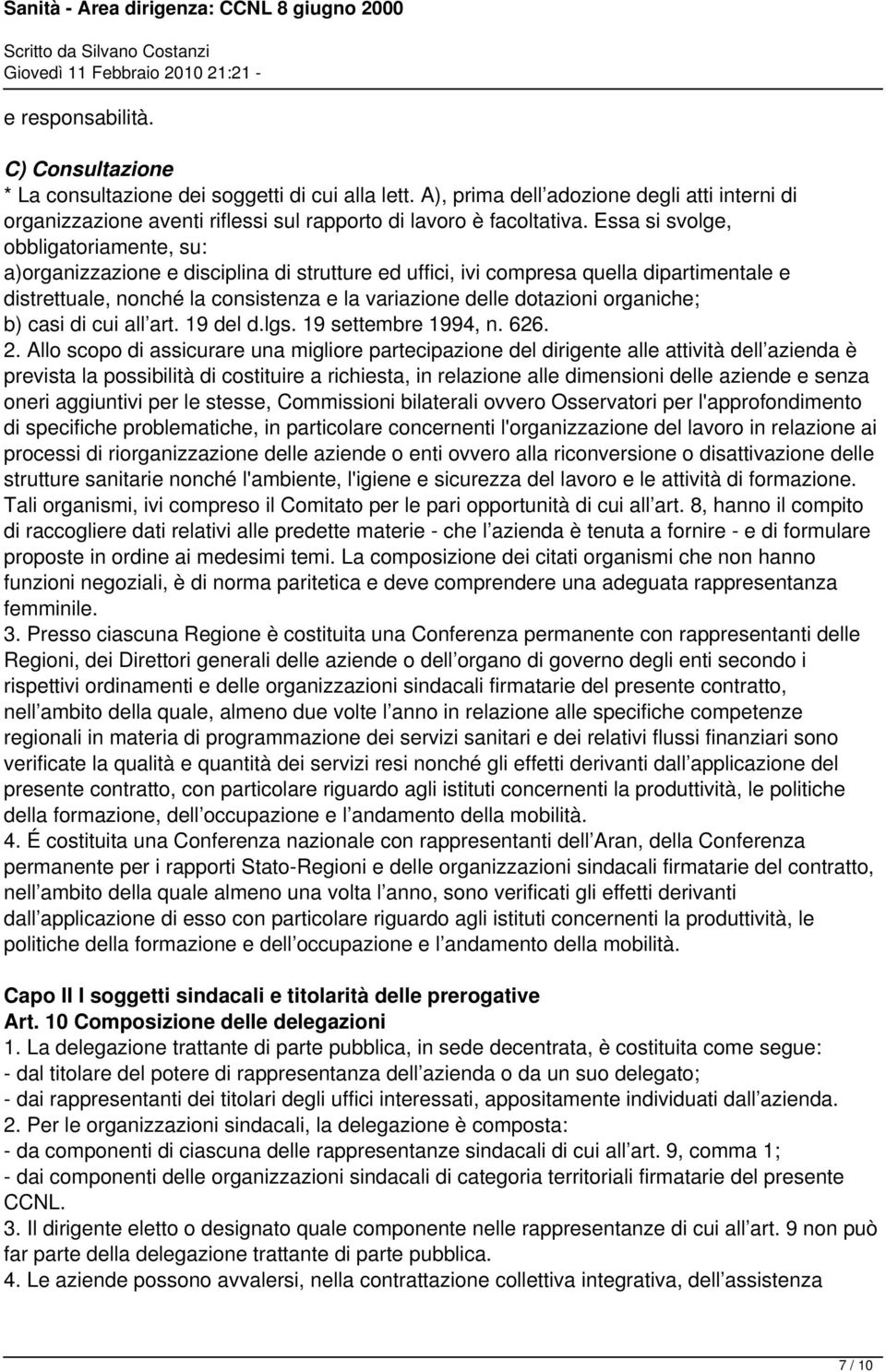 organiche; b) casi di cui all art. 19 del d.lgs. 19 settembre 1994, n. 626. 2.