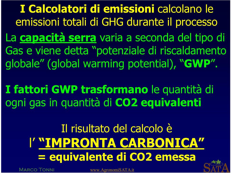 globale (global warming potential), GWP.