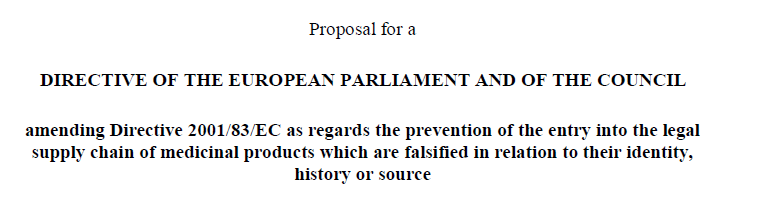 62/2011 EU Directive 10 th of Dec 2008 16 th of Feb 2011 Falsified medicinal products *** Committee on the Environment, Public Health and Food Safety PE430.