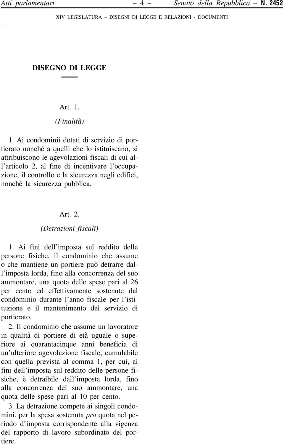 e la sicurezza negli edifici, nonché la sicurezza pubblica. Art. 2. (Detrazioni fiscali) 1.