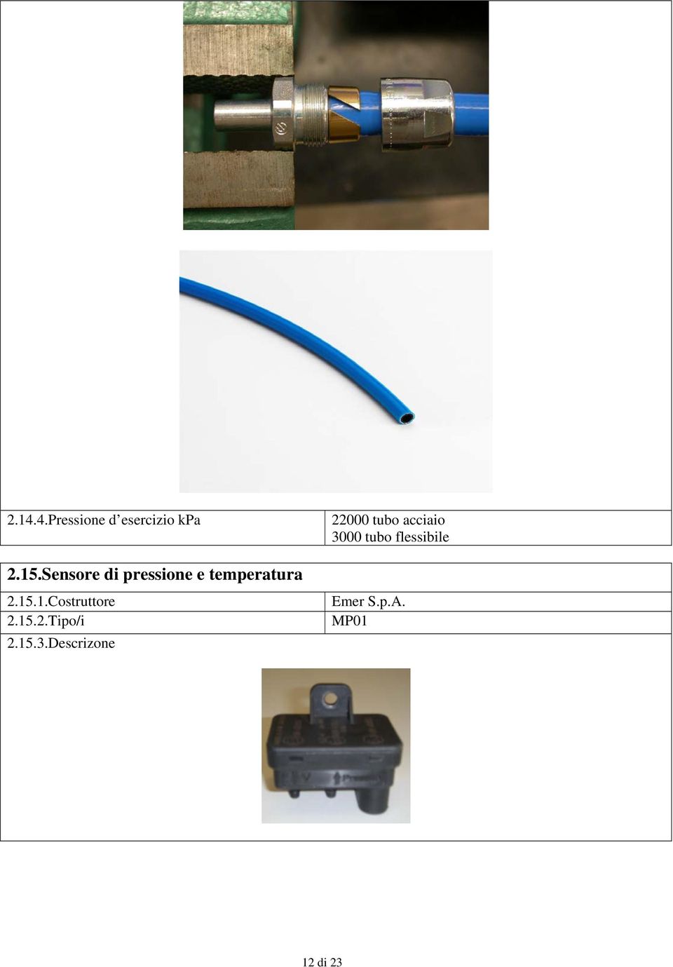 .1.Costruttore 2.15.2.Tipo/i 2.15.3.