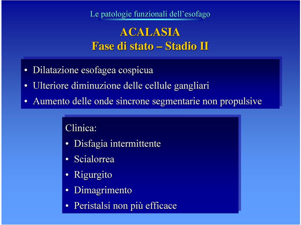 gangliari Aumento delle onde sincrone segmentarie non propulsive