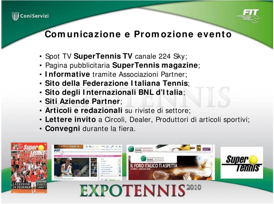 Tennis; Sito degli Internazionali BNL d Italia; Siti Aziende Partner; Articoli e redazionali su