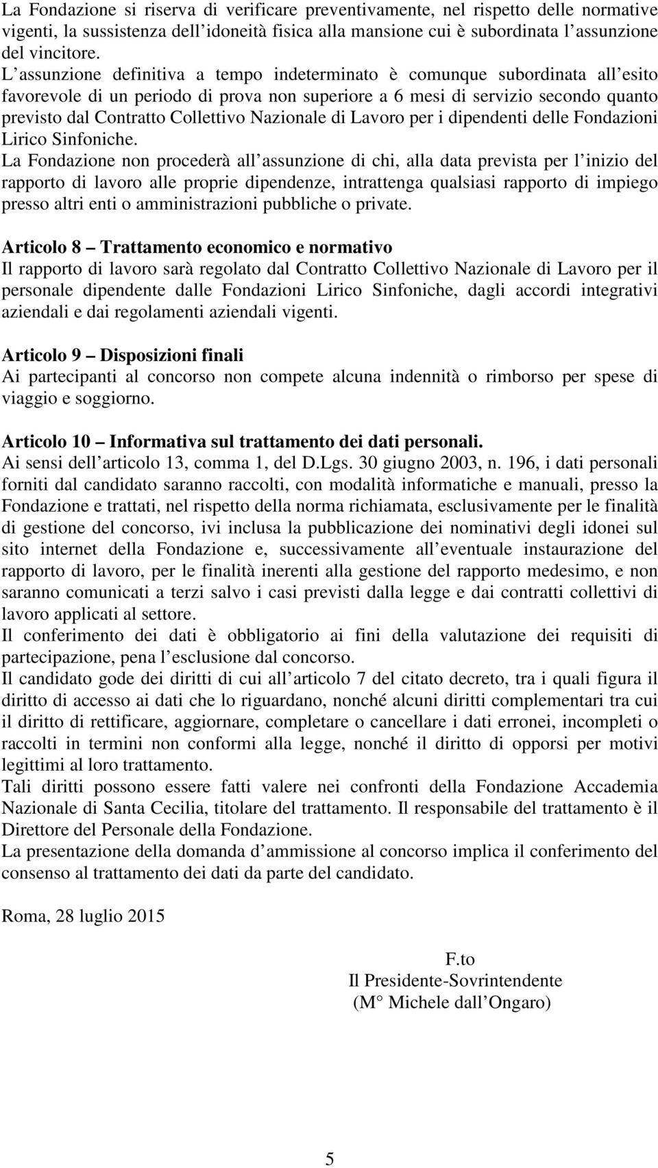 Nazionale di Lavoro per i dipendenti delle Fondazioni Lirico Sinfoniche.