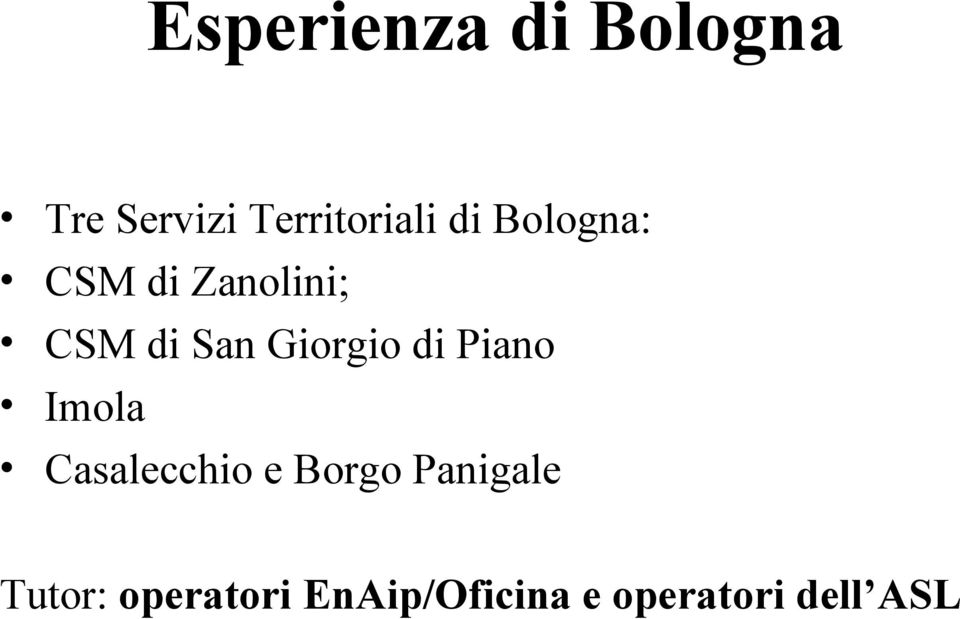 di Piano Imola Casalecchio e Borgo Panigale