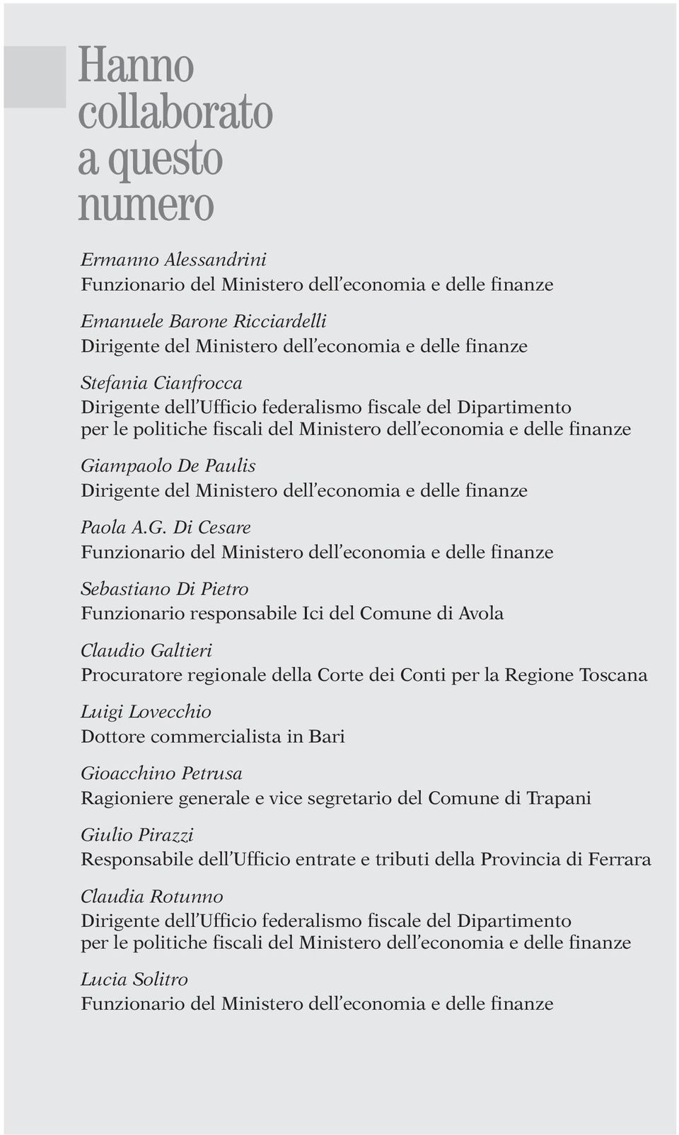 ampaolo De Paulis Dirigente del Ministero dell economia e delle finanze Paola A.G.