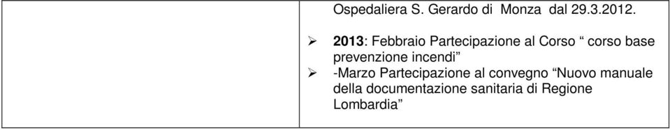 prevenzione incendi -Marzo Partecipazione al convegno