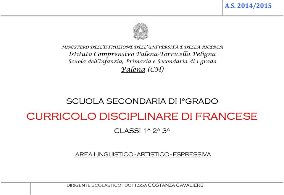 grado Palena (CH) SCUOLA SECONDARIA DI I GRADO CURRICOLO RE DI FRANCESE CLASSI 1^ 2^ 3^
