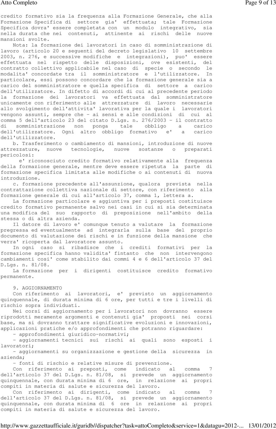 Nota: la formazione dei lavoratori in caso di somministrazione di lavoro (articolo 20 e seguenti del decreto legislativo 10 settembre 2003, n.