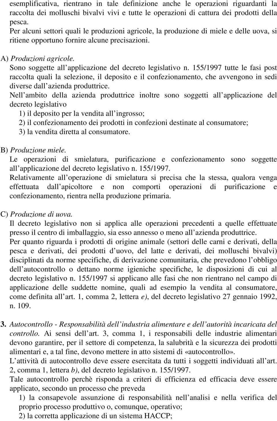 Sono soggette all applicazione del decreto legislativo n.