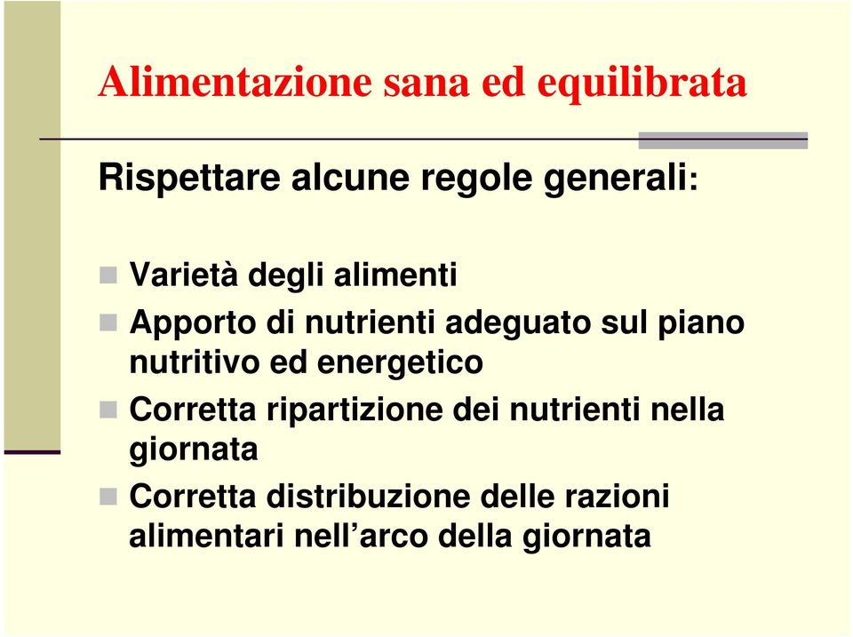 nutritivo ed energetico Corretta ripartizione dei nutrienti nella