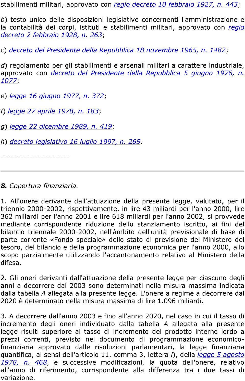 263; c) decreto del Presidente della Repubblica 18 novembre 1965, n.