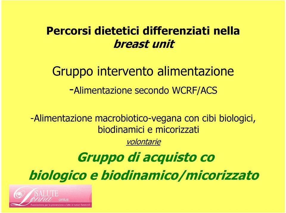 con cibi biologici, biodinamici e micorizzati