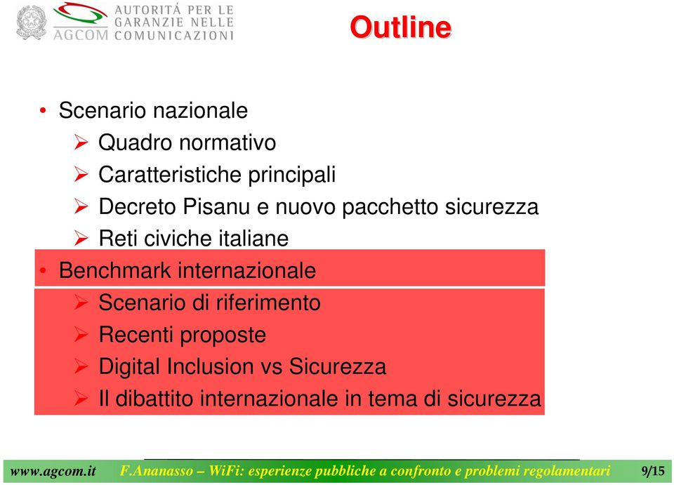 Recenti proposte Digital Inclusion vs Sicurezza Il dibattito internazionale in tema di