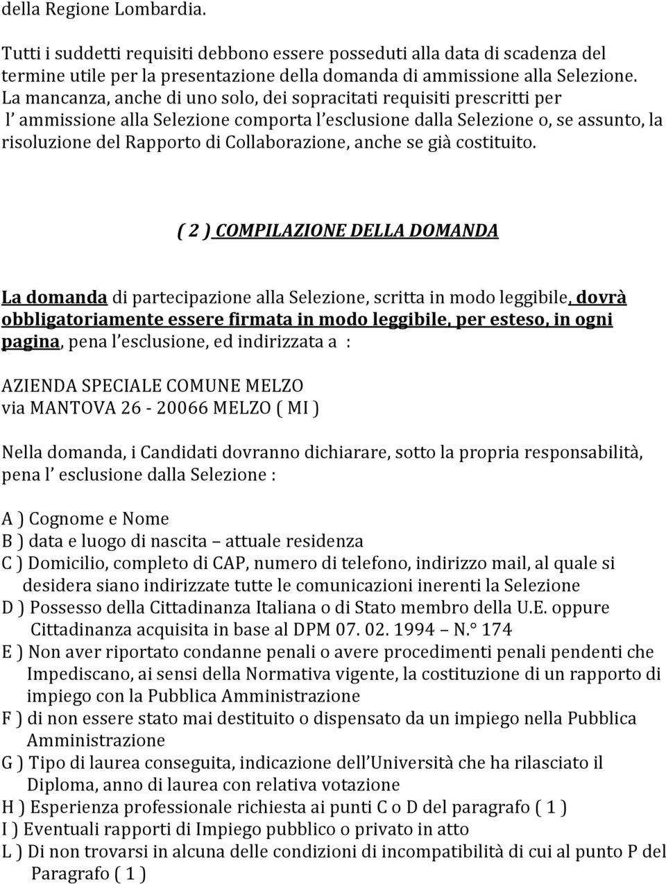 Collaborazione, anche se già costituito.