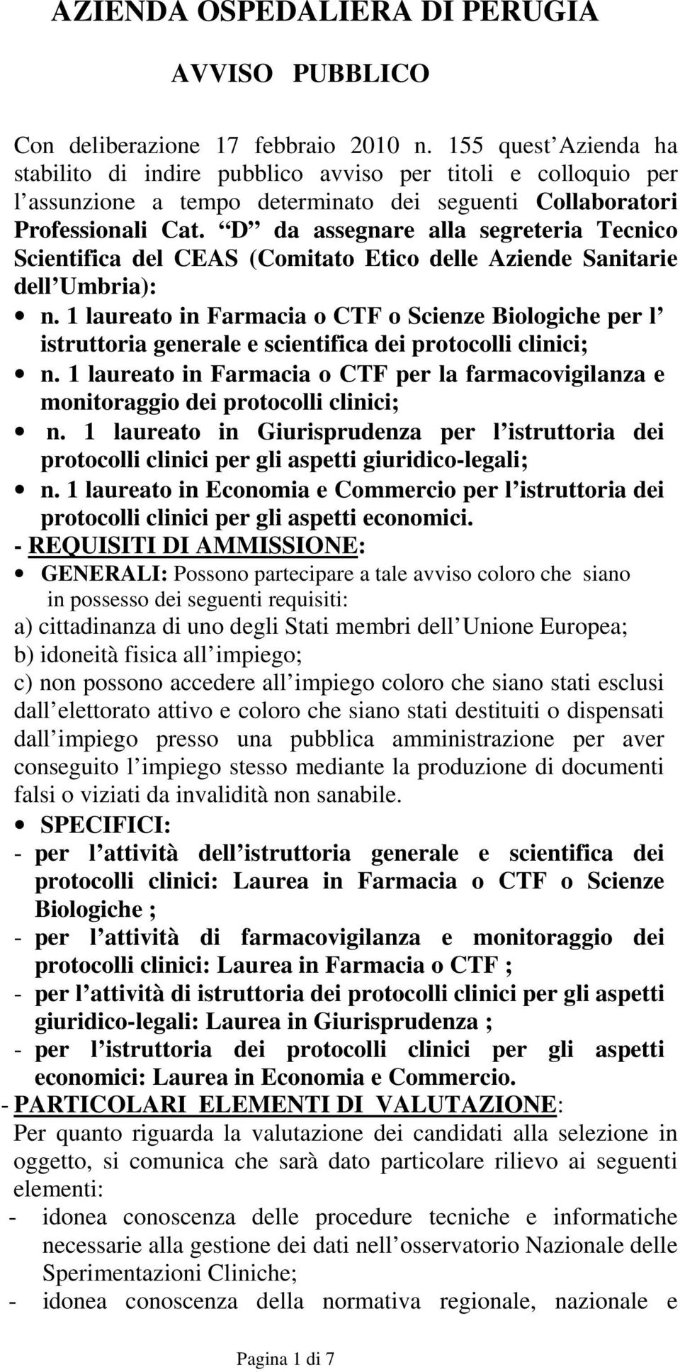 D da assegnare alla segreteria Tecnico Scientifica del CEAS (Comitato Etico delle Aziende Sanitarie dell Umbria): n.