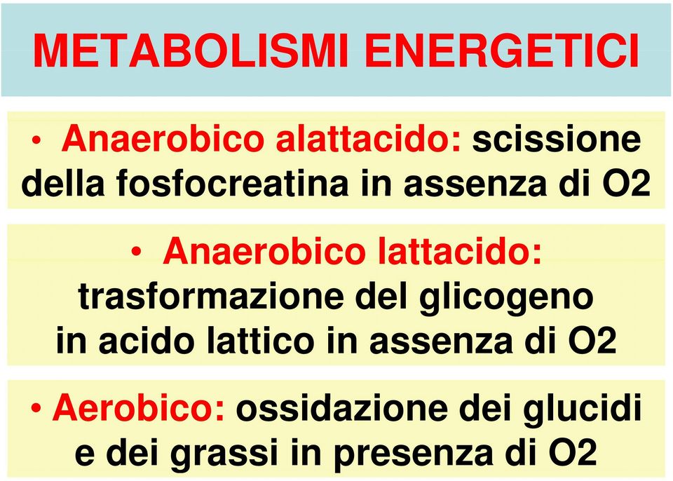 trasformazione del glicogeno in acido lattico in assenza di