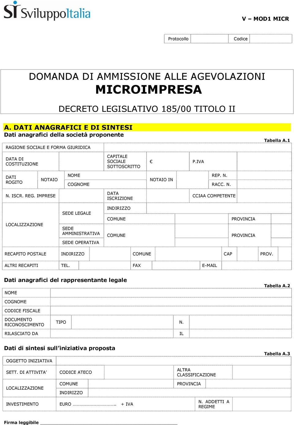 IVA DATI ROGITO NOTAIO NOME REP. N. NOTAIO IN COGNOME RACC. N. N. ISCR. REG.