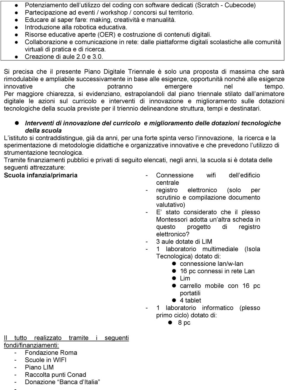 Collaborazione e comunicazione in rete: dalle piattaforme digitali scolastiche alle comunità virtuali di pratica e di ricerca. Creazione di aule 2.0 